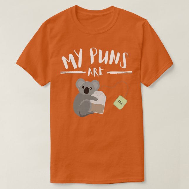 My Puns Are Koala Tea 1 T-Shirt (Design Front)