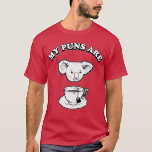 my puns are koala tea 9 T-Shirt