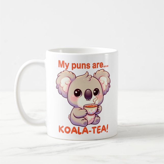 My Puns Are Koala-tea! Cute Koala Drinking Tea Coffee Mug (Left)