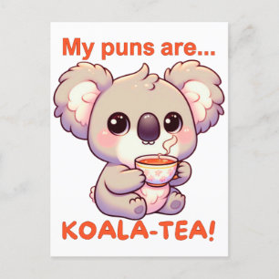My Puns Are Koala-tea! Cute Koala Drinking Tea Postcard