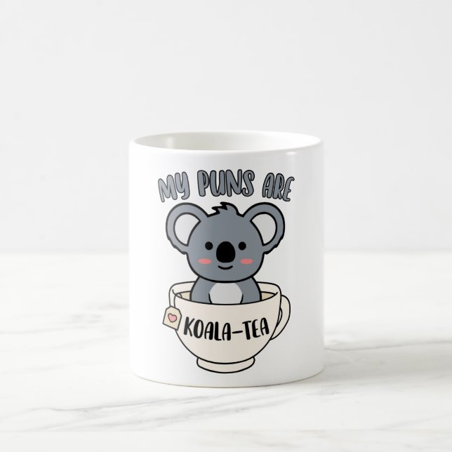 My Puns Are Koala Tea Funny Cute Koala Bear Pun Coffee Mug (Center)