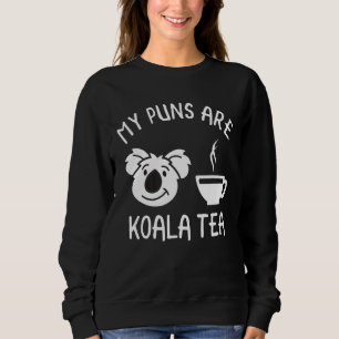 My Puns Are Koala Tea Pun Koala Bear Animal 2 Sweatshirt