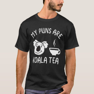 My Puns Are Koala Tea  Pun Koala Bear Animal 2 T-Shirt