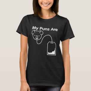 My Puns Are Koala Tea Quality Funny Pun Meme T-Shirt