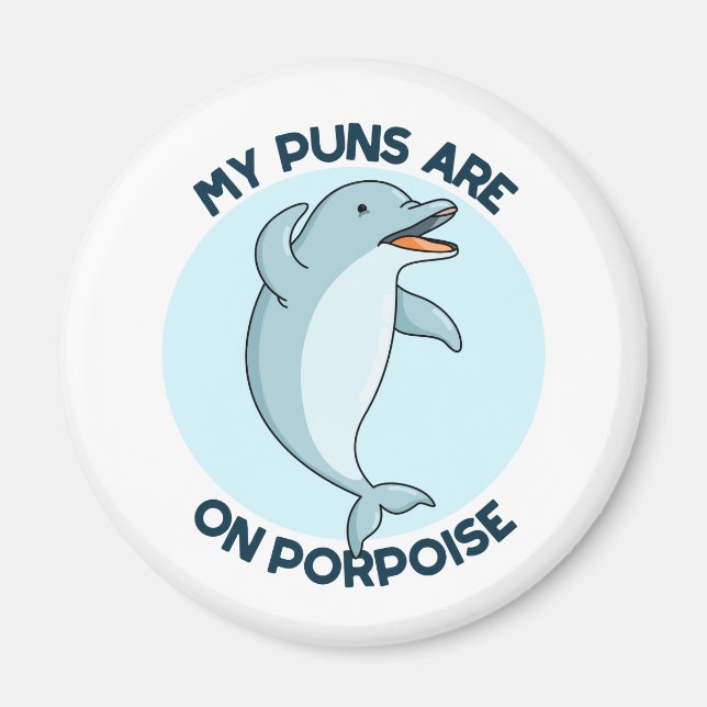 My Puns Are On Porpoise Funny Animal Pun  Magnet (Front)