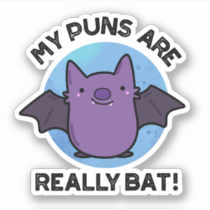 My Puns Are Really Bat Funny Animal Pun