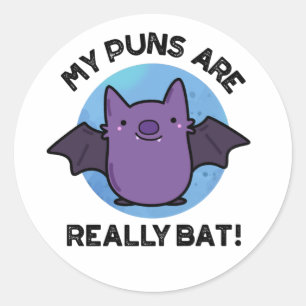 My Puns Are Really Bat Funny Animal Pun Classic Round Sticker