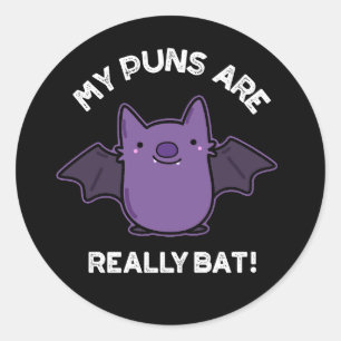 My Puns Are Really Bat Funny Animal Pun Dark BG Classic Round Sticker