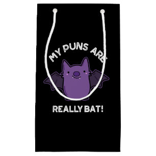 My Puns Are Really Bat Funny Animal Pun Dark BG Small Gift Bag