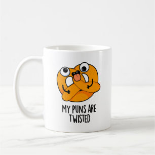My Puns Are Twisted Funny Pretzel Pun  Coffee Mug