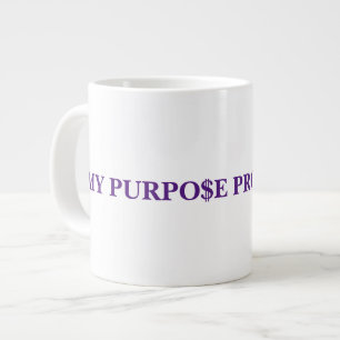MY PURPOSE PROCEEDS ME LARGE COFFEE MUG