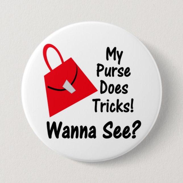 My Purse Does Tricks Button (Front)