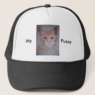 My Pussy Trucker Hat