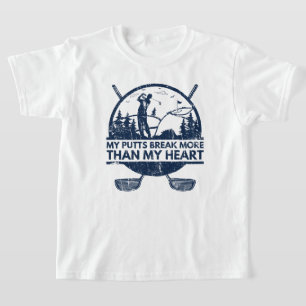 My Putts Break More Funny Golf Gifts T-Shirt