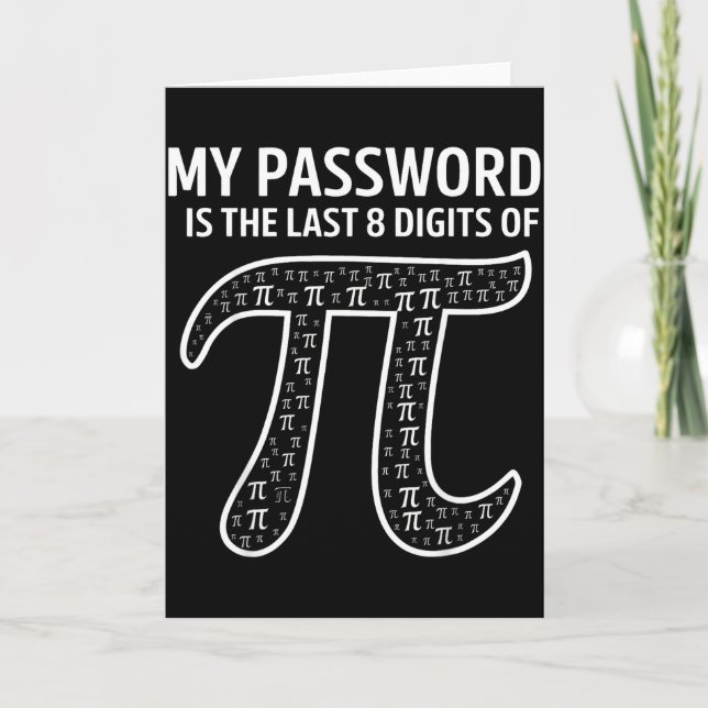 My Pword Is The Last 8 Digits Of Pi Funny Math Tea Card (Front)