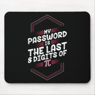 My Pword Is The Last 8 Digits Of Pi - Pi Day Mouse Mat