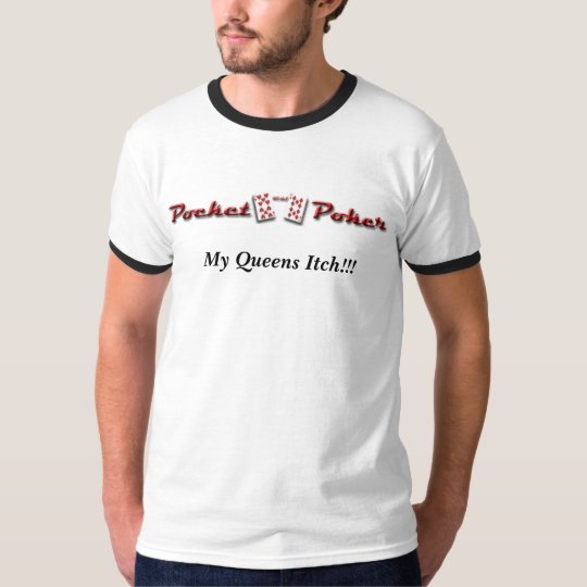 My Queens Itch!!! T-Shirt