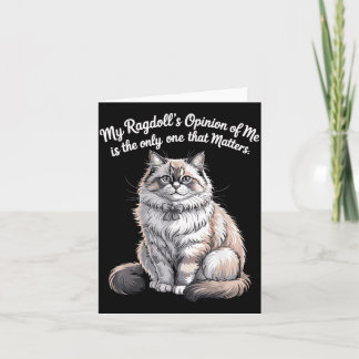 My Ragdolls Opinion of Me Quote Design Card