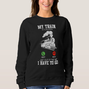 My Railway Calls Model Railway Saying Modeller Sweatshirt