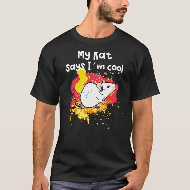My Rat Says I´m Cool T-Shirt (Front)