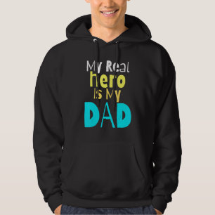 My Real Hero Is My Dad Fathers Day Kids Boy Girl S Hoodie