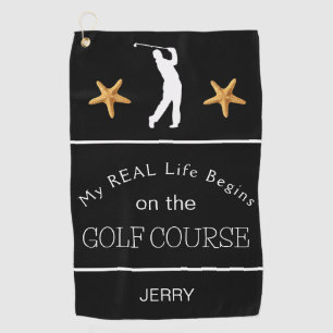 My Real Life Begins on the Beach Golf Course Golf Towel