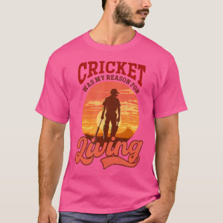 My Reason For Living Cricket Player T-Shirt