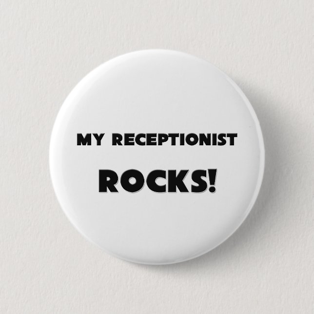 MY Receptionist ROCKS! 6 Cm Round Badge (Front)