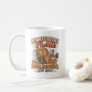 My Recovery Plan Rest Snacks & Zero Guilt Frong Coffee Mug