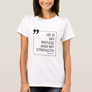 My Refuge and Strength Mere Christianity Quotes T-Shirt