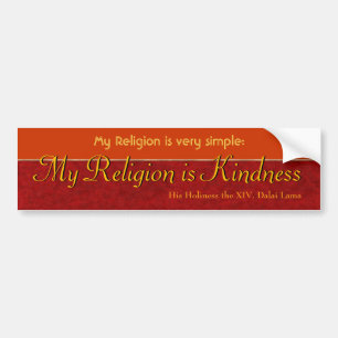 My Religion is Kindness Bumper Sticker