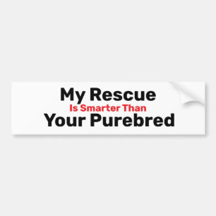 My Rescue Is Smarter Bumper Sticker