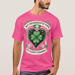 My Residents Are My Lucky Charms Patricks Day Nurs T-Shirt