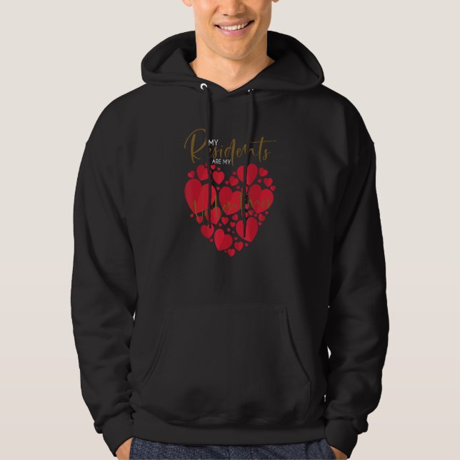 My Residents Are My Valentine Nurse Doctor Valenti Hoodie (Front)
