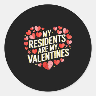 My Residents Are My Valentines Heart Design For Ca Classic Round Sticker