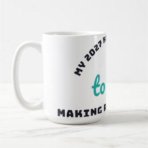 My Resolution Is to Stop Making Resolutions Mug