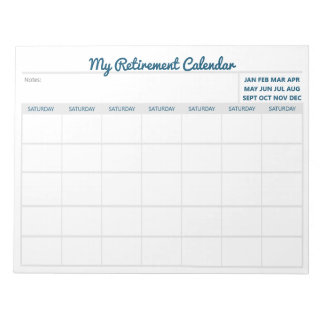My Retirement Calendar - Blank Dated Saturdays Notepad