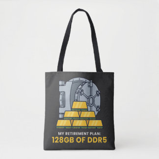My Retirement Plan 128GB of DDR5 Funny RAM Humour Tote Bag