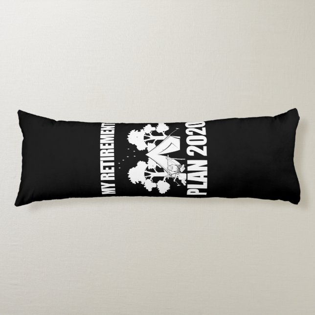 My Retirement Plan 2020 Custom Gift Body Cushion (Front)
