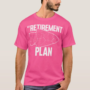 My Retirement Plan Arrowhead Hunting Flintknapping T-Shirt