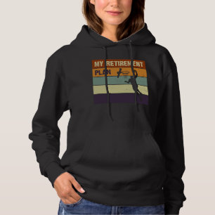 My Retirement Plan Basketball Slogan 1 Hoodie