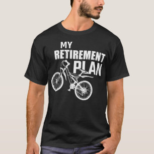 My Retirement Plan Bicycle Mountain cross country T-Shirt
