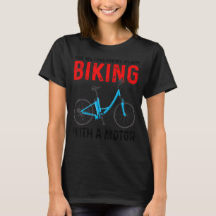 My Retirement Plan Biking With A Motor eBike Bicyc T-Shirt
