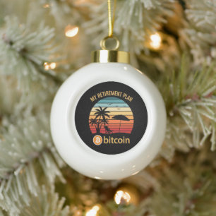 My Retirement Plan Bitcoin Beach Sunset Ceramic Ball Christmas Ornament