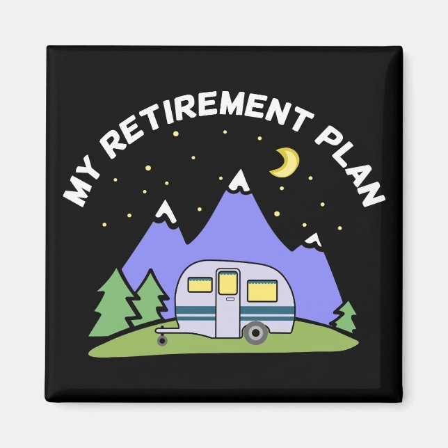 My Retirement Plan - Camper Trailer RV - Retired Magnet (Front)
