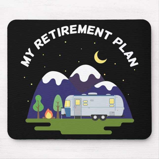 My Retirement Plan - Camper Trailer RV - Retired Mouse Mat (Front)