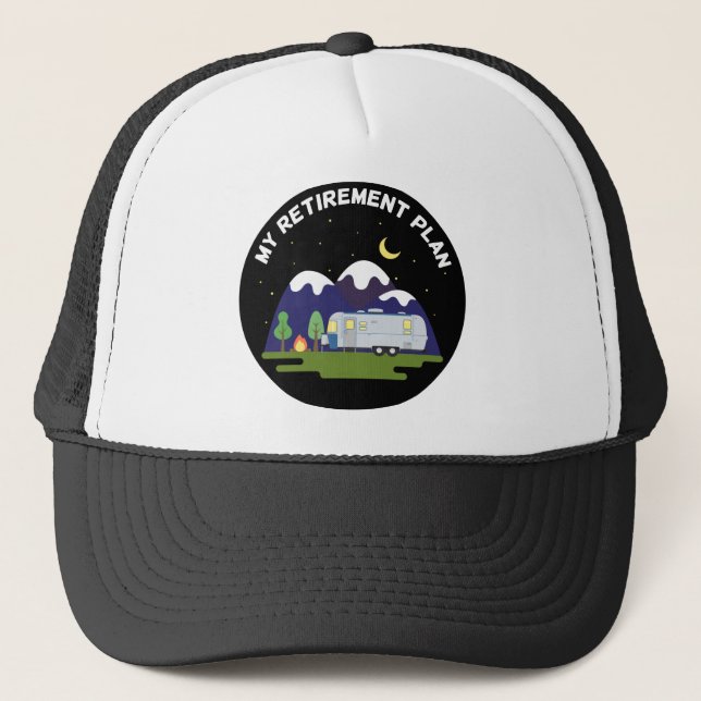 My Retirement Plan - Camper Trailer RV - Retired Trucker Hat (Front)
