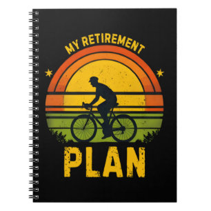 My Retirement Plan Cycling Enthusiast Notebook