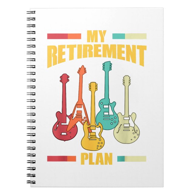 My Retirement Plan Electric Guitar Musical String  Notebook (Front)