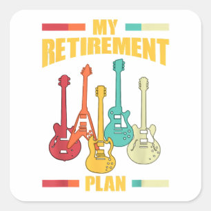 My Retirement Plan Electric Guitar Musical String  Square Sticker